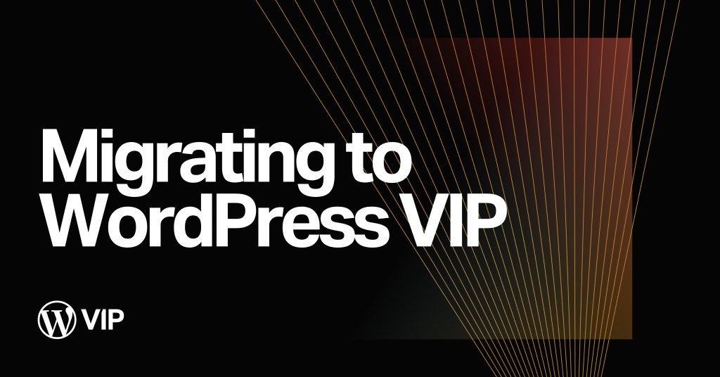 Migrating to WordPress VIP