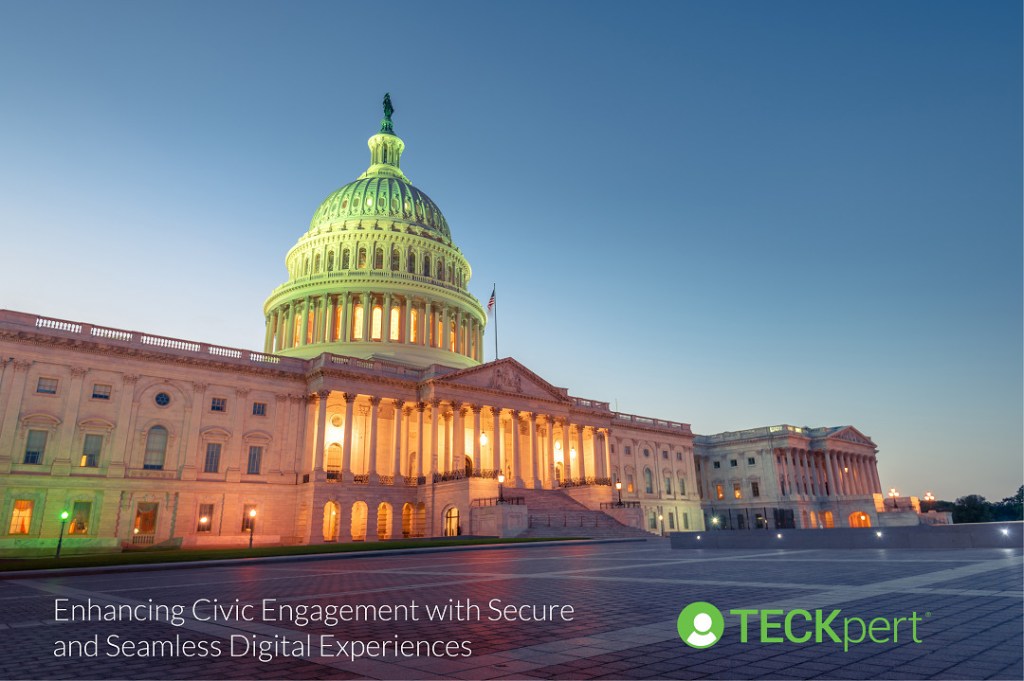 A picture of the United States Capitol Building with the TECKpert logo beside "enhancing civic engagement with secure & seamless digital experiences"