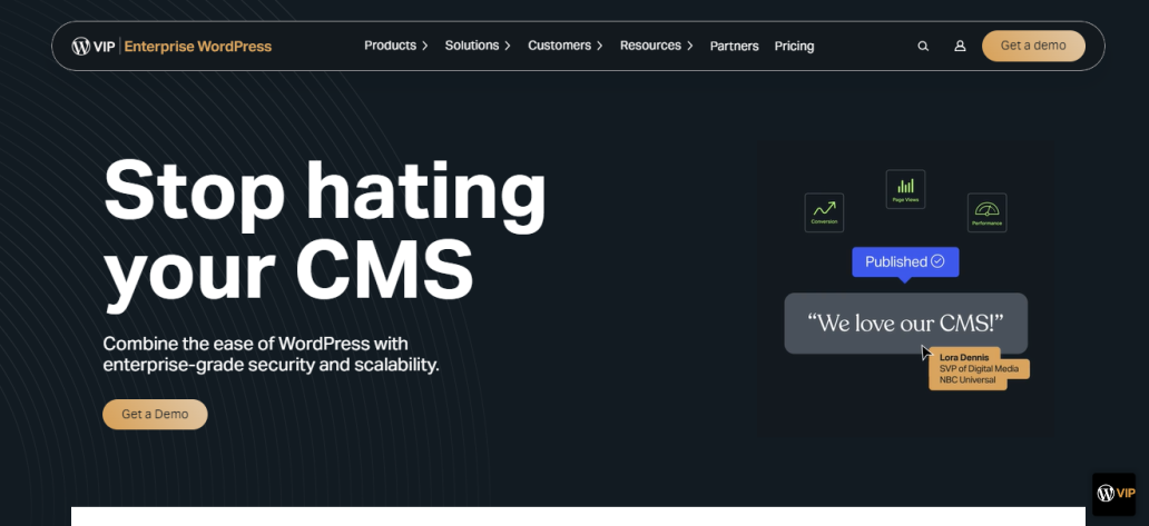 WordPress VIP’s homepage has a slogan: ‘Stop hating your CMS’.